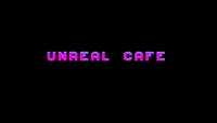 UNREAL CAFE